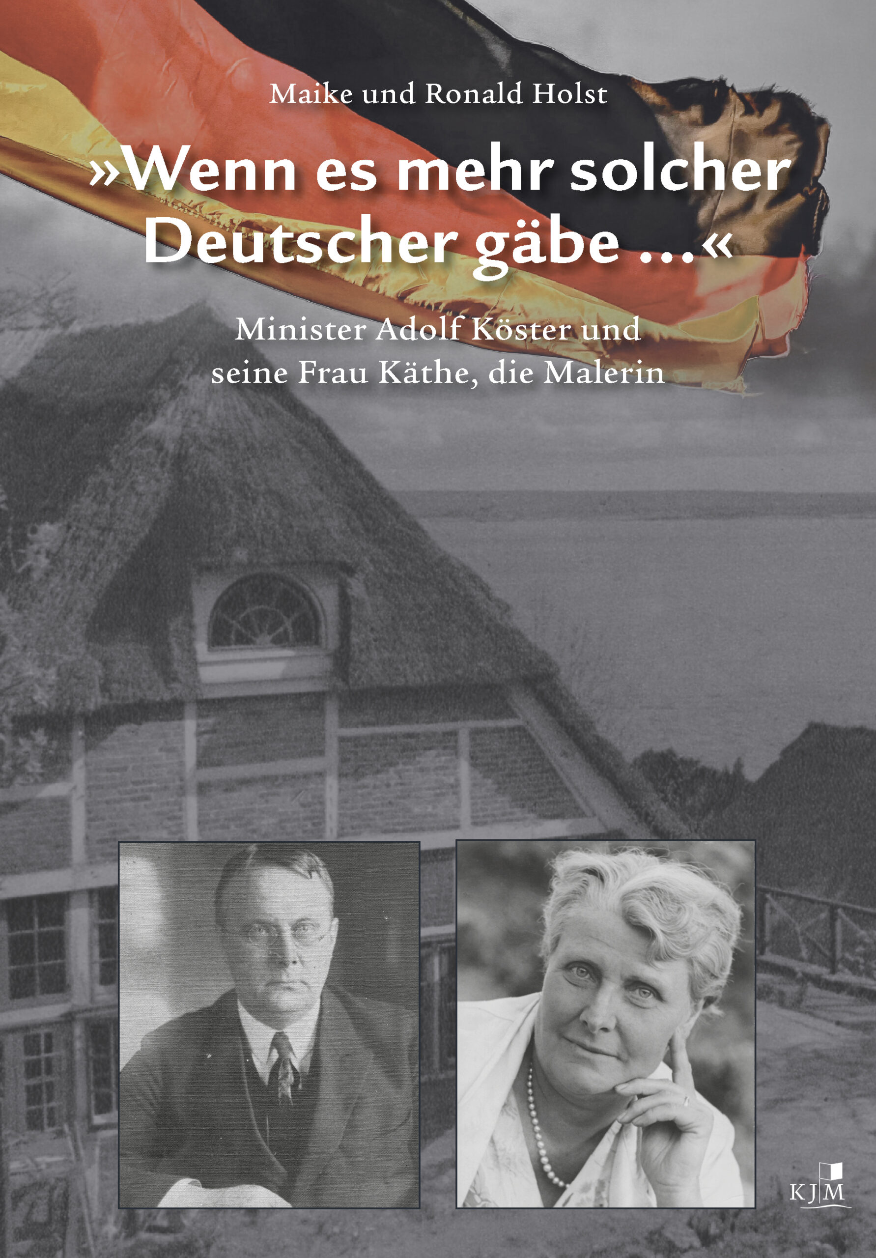 „Wenn es mehr solcher Deutscher gäbe …“: Minister Adolf Köster und seine Frau Käthe, die Malerin